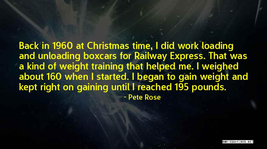 Christmas Weight Gain Quotes By Pete Rose