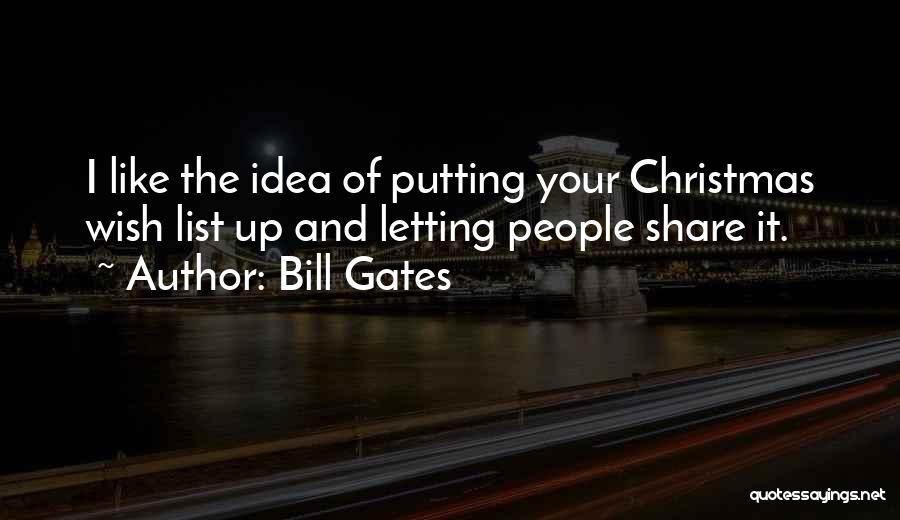 Christmas Wish List Quotes By Bill Gates