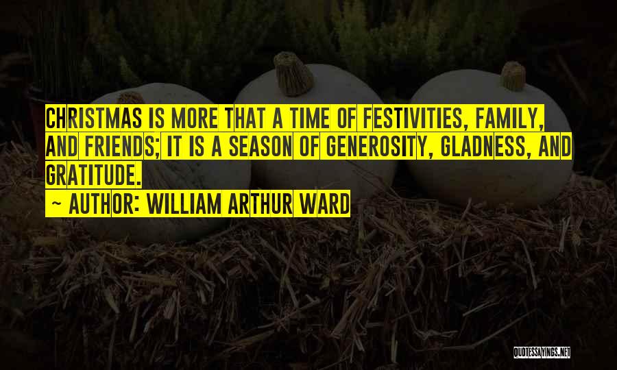 Christmas With Family And Friends Quotes By William Arthur Ward