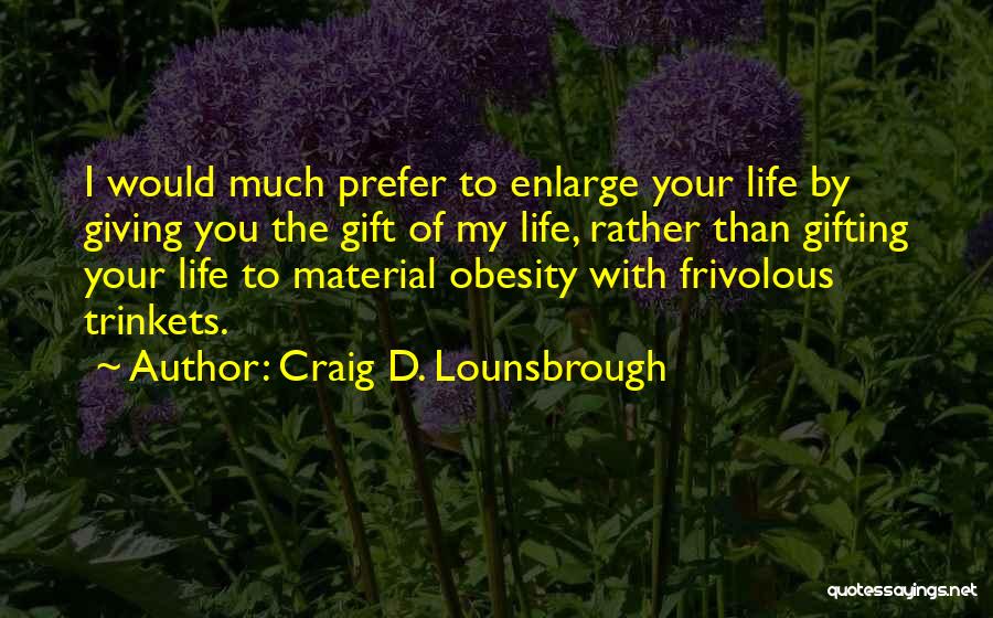 Christmas With You Quotes By Craig D. Lounsbrough