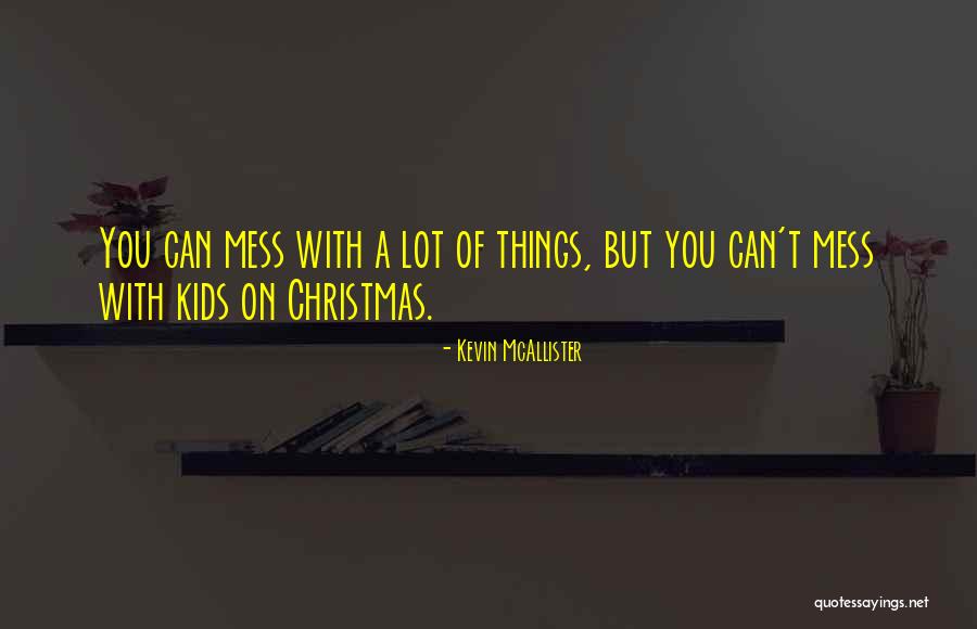 Christmas With You Quotes By Kevin McAllister