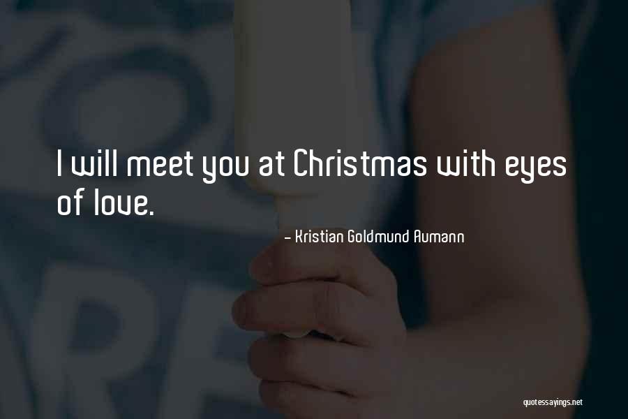 Christmas With You Quotes By Kristian Goldmund Aumann