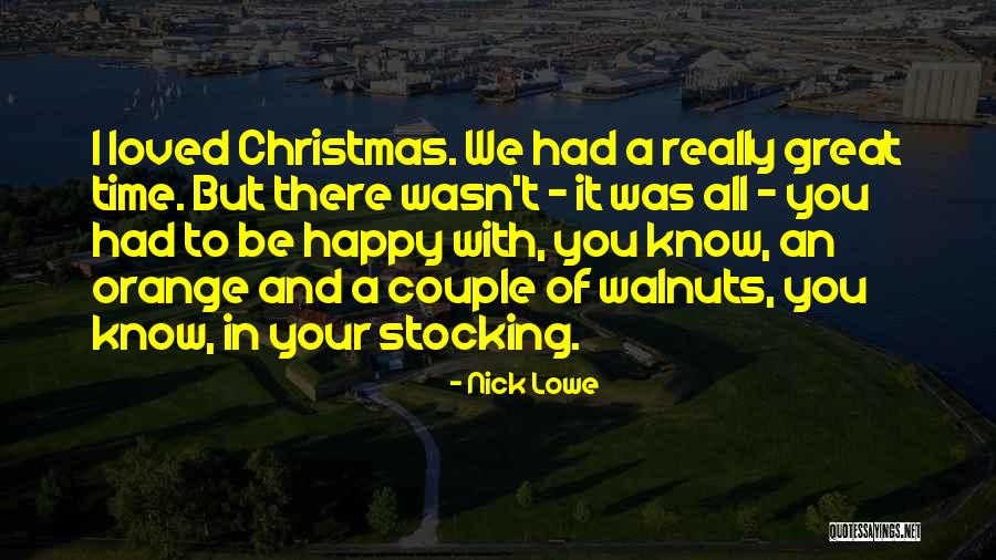 Christmas With You Quotes By Nick Lowe Christmas With You Quotes By Nick Lowe