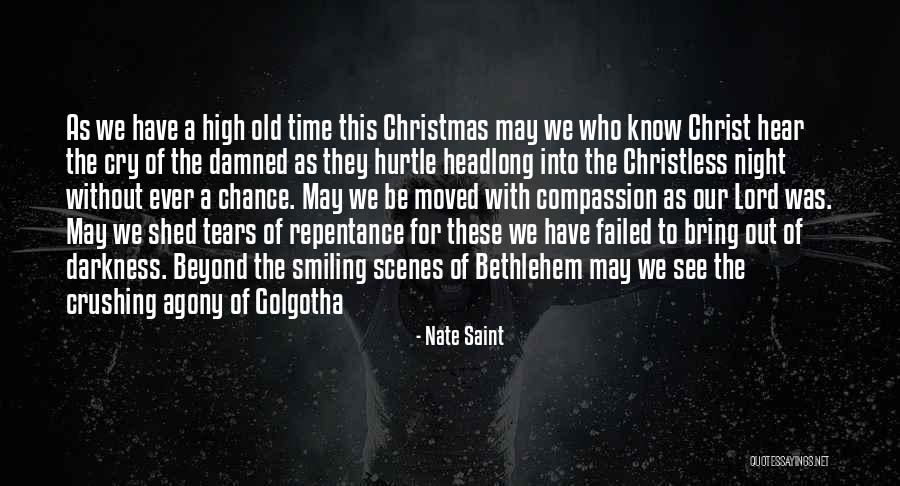 Christmas Without Christ Quotes By Nate Saint Christmas Without Christ Quotes By Nate Saint