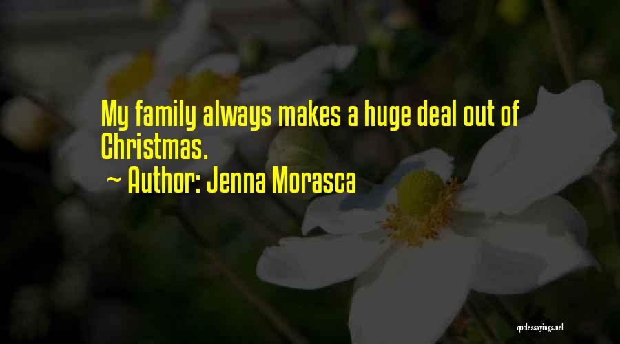 Christmas Without Family Quotes By Jenna Morasca