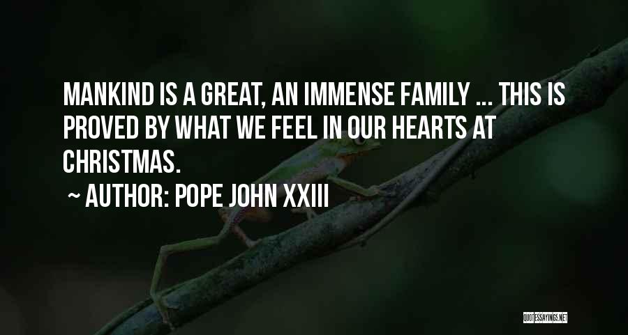 Christmas Without Family Quotes By Pope John XXIII
