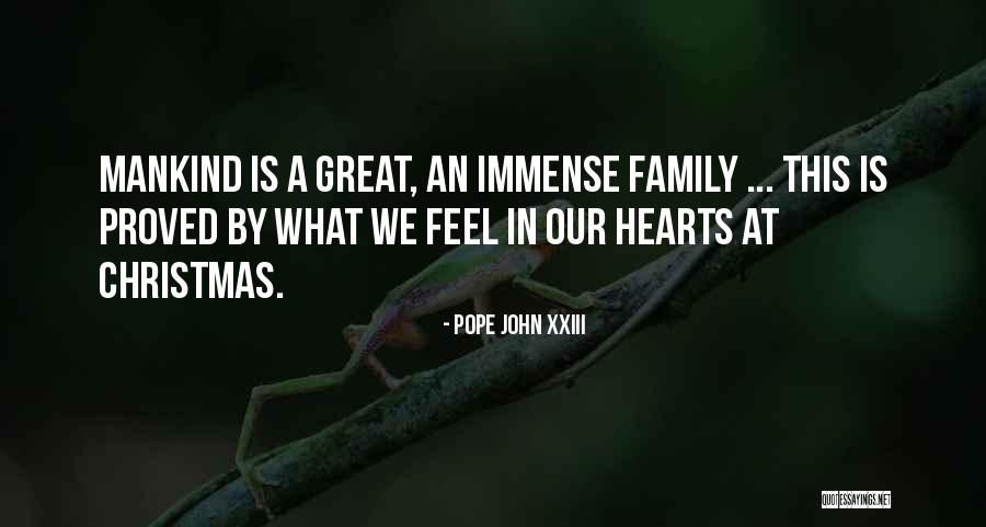 Christmas Without Family Quotes By Pope John XXIII