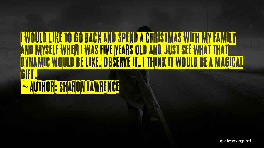 Christmas Without Family Quotes By Sharon Lawrence