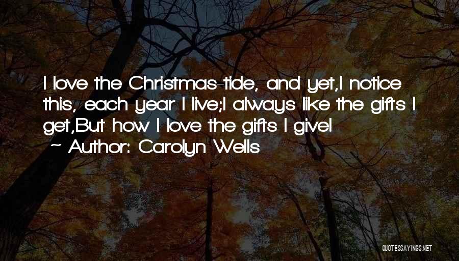 Christmas Without Gifts Quotes By Carolyn Wells