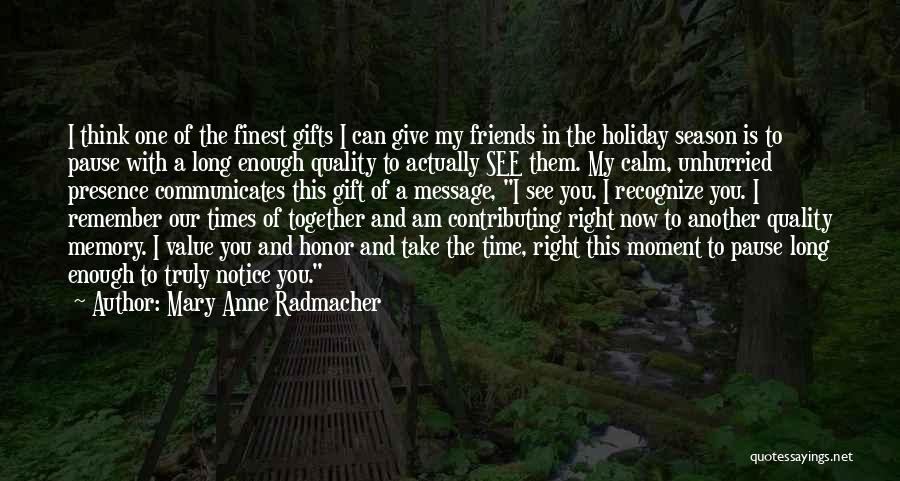 Christmas Without Gifts Quotes By Mary Anne Radmacher