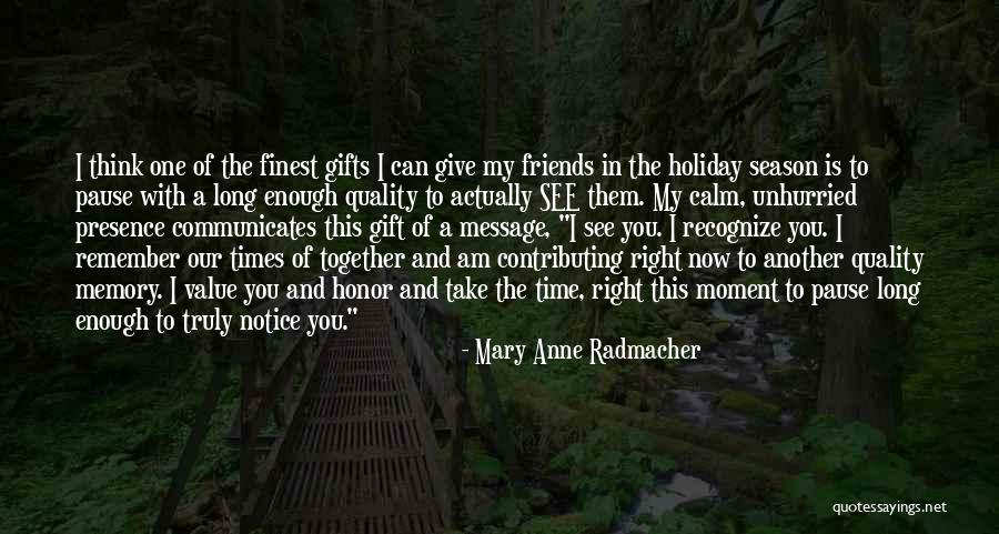 Christmas Without Gifts Quotes By Mary Anne Radmacher