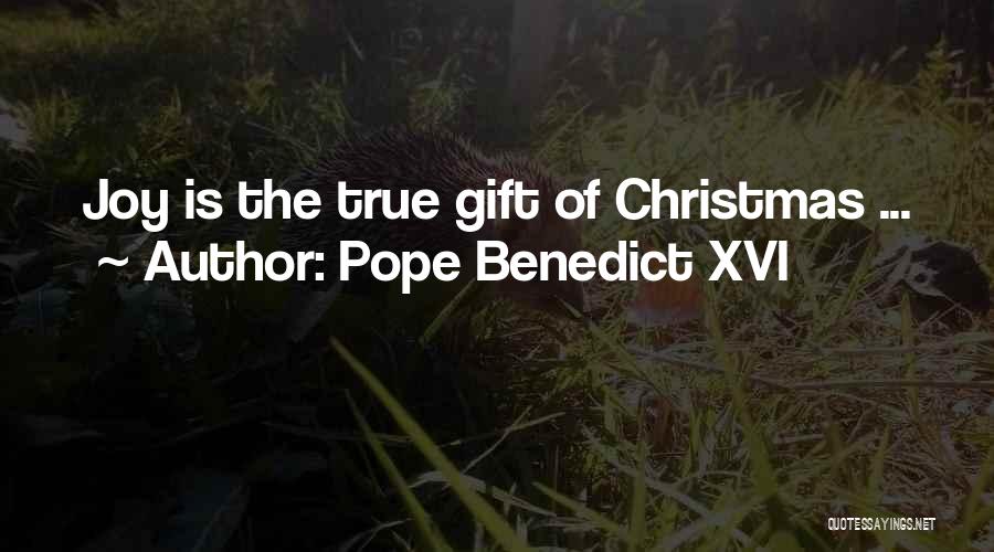 Christmas Without Gifts Quotes By Pope Benedict XVI