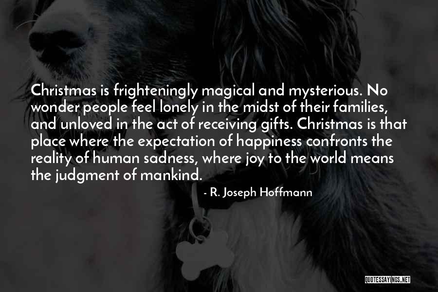 Christmas Without Gifts Quotes By R. Joseph Hoffmann