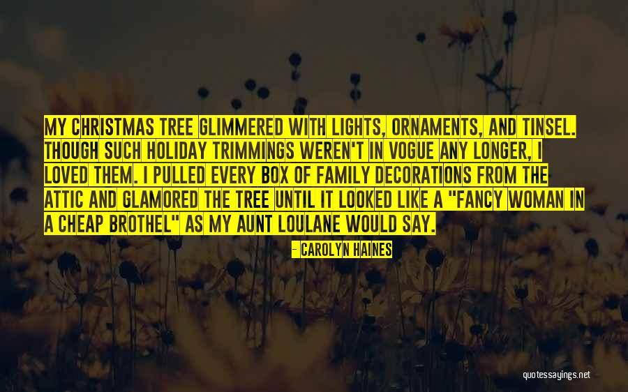 Christmas Without Loved Ones Quotes By Carolyn Haines Christmas Without Loved Ones Quotes By Carolyn Haines