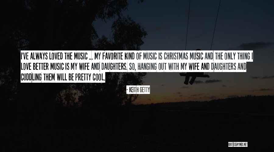 Christmas Without Loved Ones Quotes By Keith Getty Christmas Without Loved Ones Quotes By Keith Getty