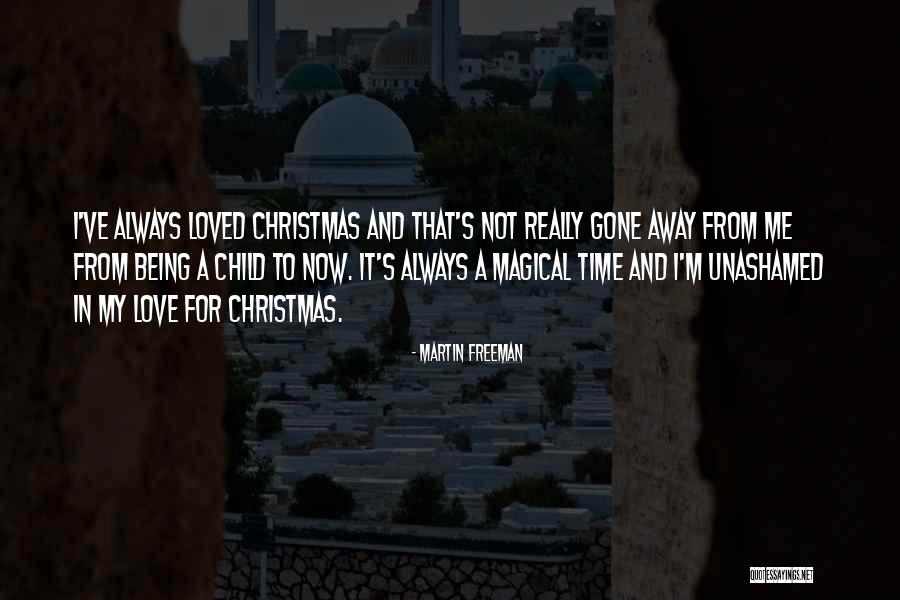 Christmas Without Loved Ones Quotes By Martin Freeman