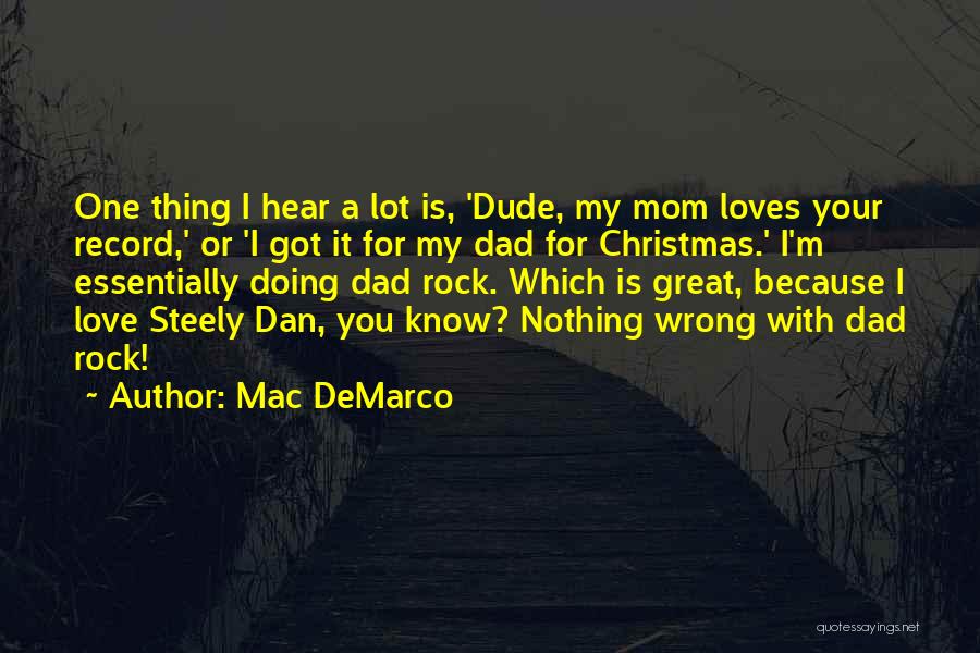 Christmas Without You Dad Quotes By Mac DeMarco