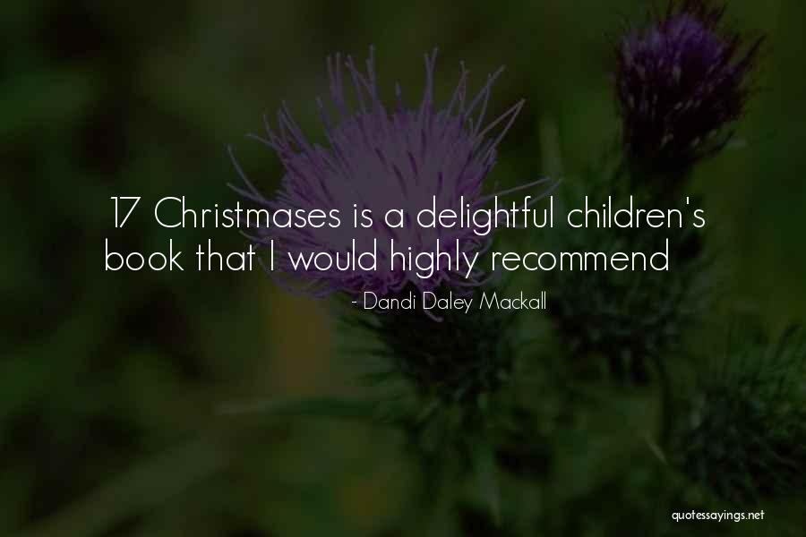 Christmases Quotes By Dandi Daley Mackall Christmases Quotes By Dandi Daley Mackall