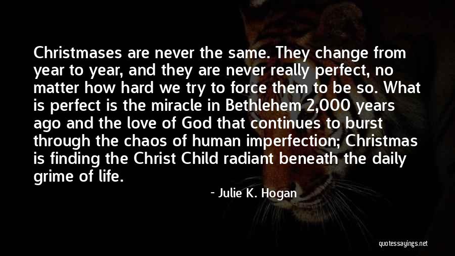 Christmases Quotes By Julie K. Hogan Christmases Quotes By Julie K. Hogan