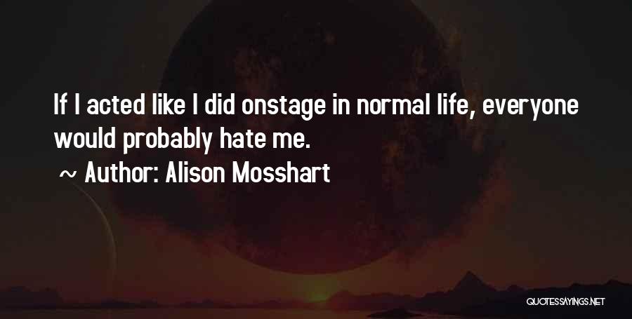 Christo Wiese Quotes By Alison Mosshart