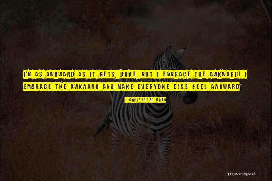 Christofer Drew Quotes 1078592 Christofer Drew Quotes 1078592