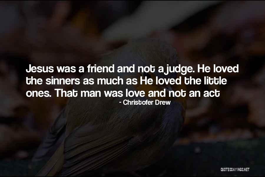 Christofer Drew Quotes 1497269 Christofer Drew Quotes 1497269