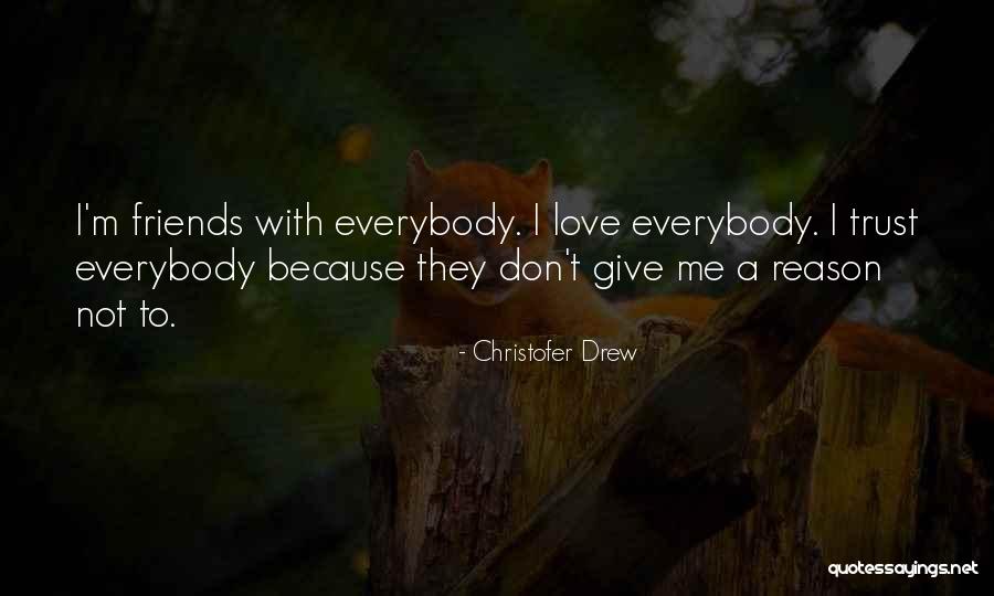 Christofer Drew Quotes 1717893 Christofer Drew Quotes 1717893