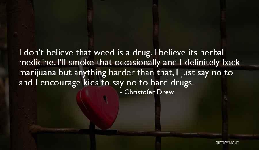 Christofer Drew Quotes 226283