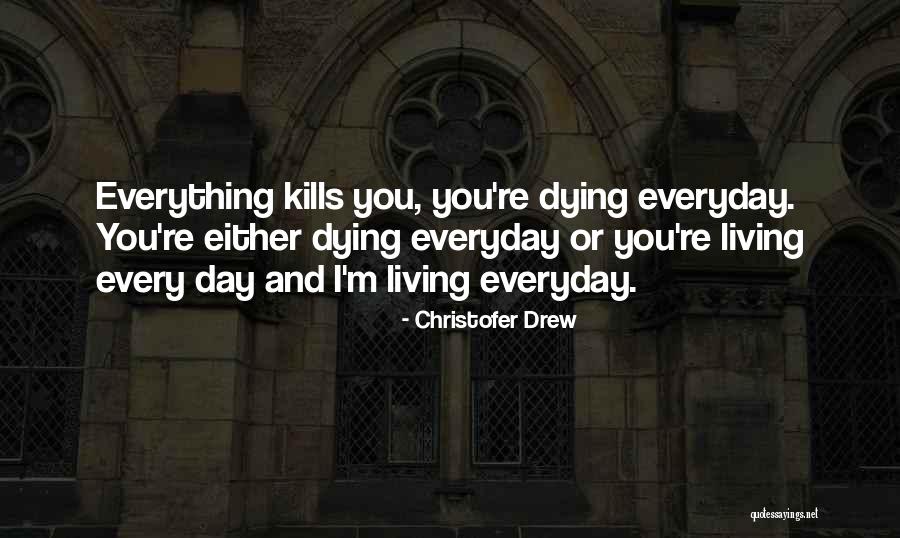 Christofer Drew Quotes 704183 Christofer Drew Quotes 704183