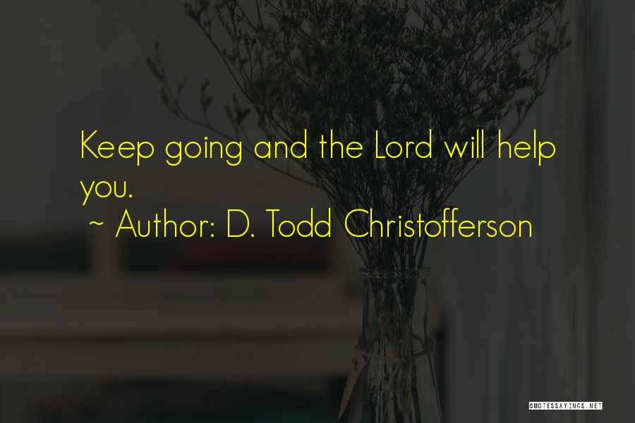 Christofferson Quotes By D. Todd Christofferson