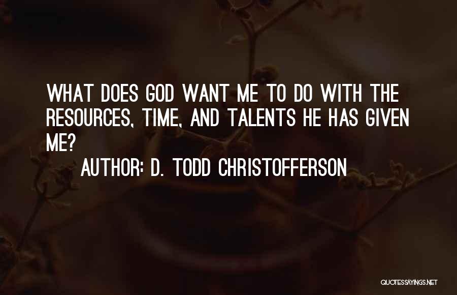 Christofferson Quotes By D. Todd Christofferson