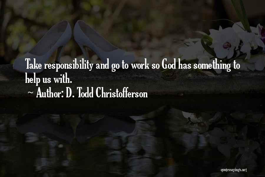 Christofferson Quotes By D. Todd Christofferson