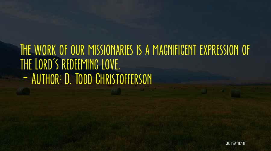Christofferson Quotes By D. Todd Christofferson