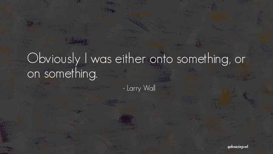 Christofi Bros Quotes By Larry Wall Christofi Bros Quotes By Larry Wall