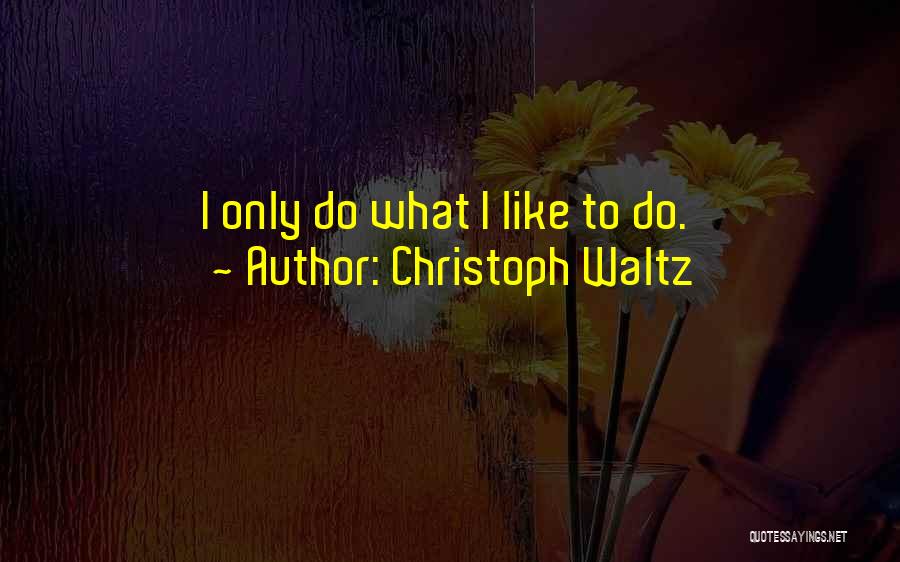 Christoph Waltz Quotes 1282606