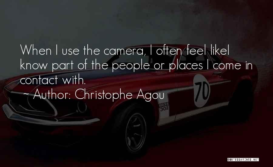 Christophe Agou Quotes 540466