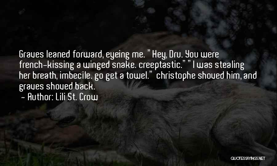 Christophe And Dru Quotes By Lili St. Crow