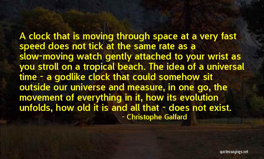 Christophe Galfard Quotes 556407 Christophe Galfard Quotes 556407