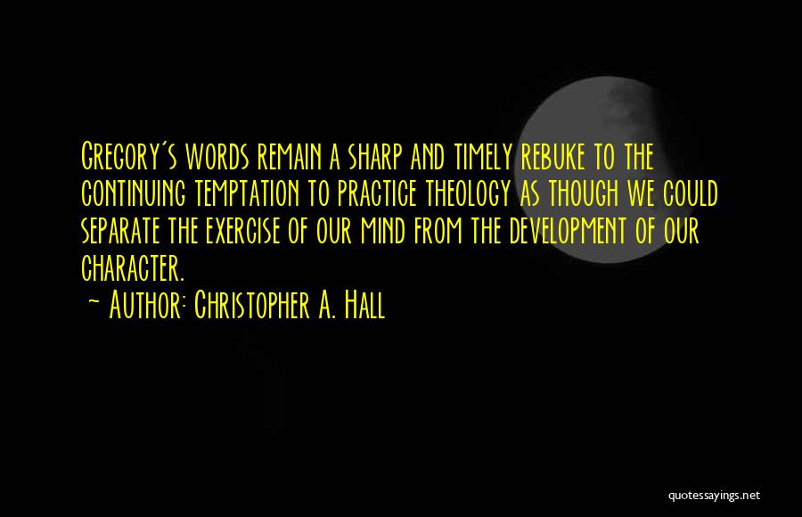 Christopher A. Hall Quotes 193030