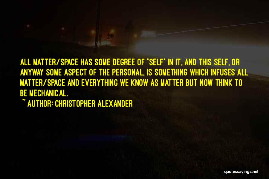 Christopher Alexander Quotes 1048346