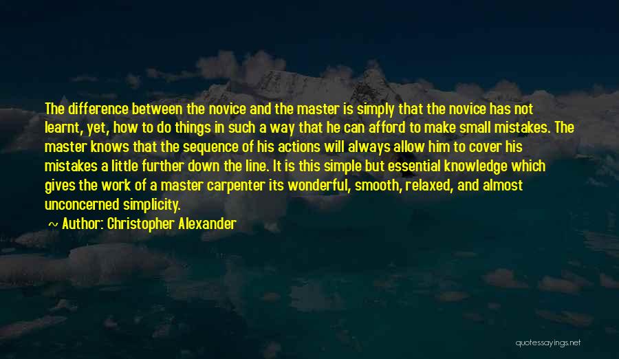 Christopher Alexander Quotes 989966