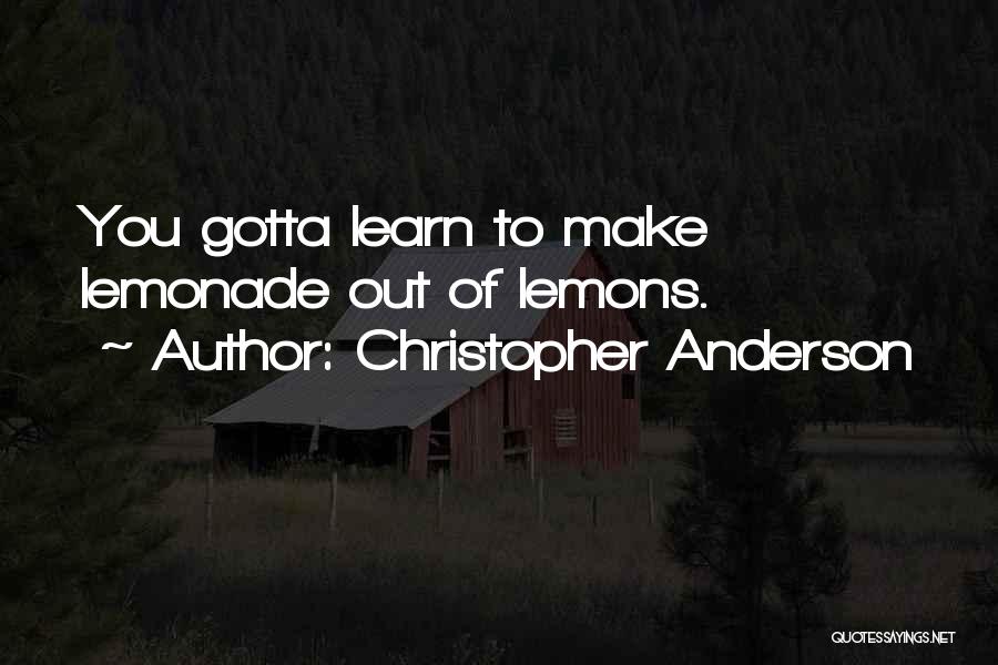 Christopher Anderson Quotes 1499958