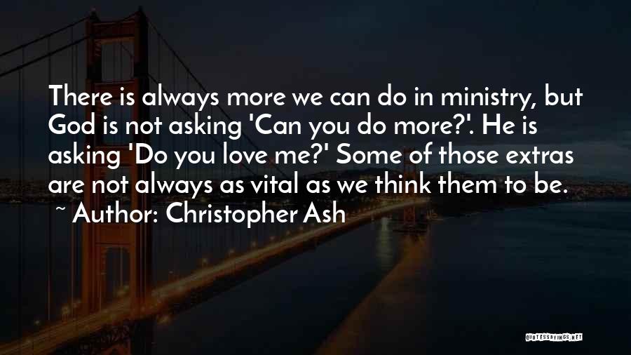 Christopher Ash Quotes 2197042