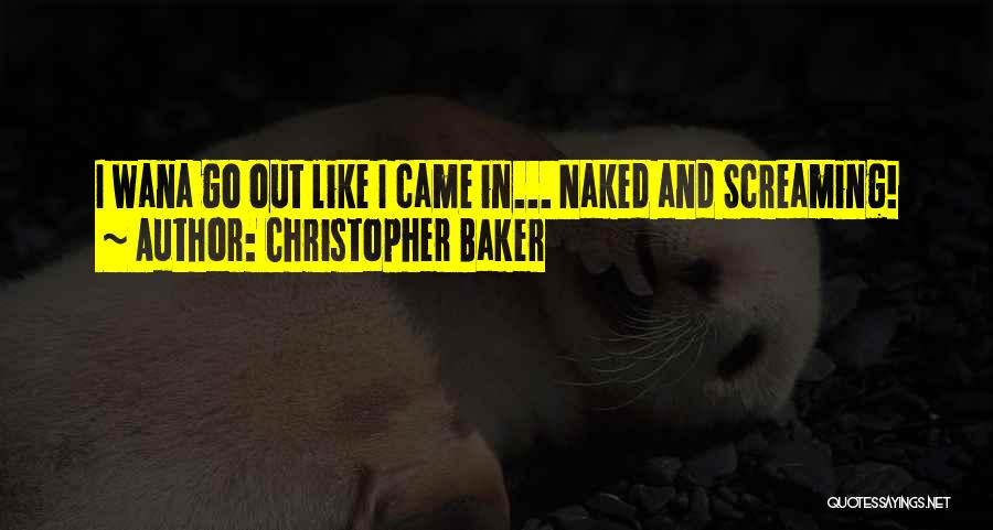 Christopher Baker Quotes 656648