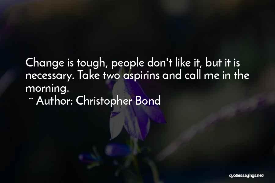 Christopher Bond Quotes 1876114