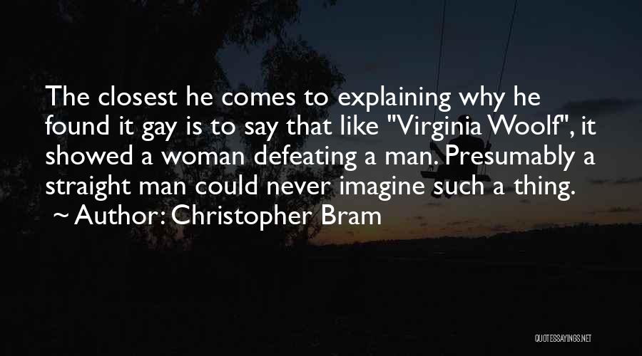 Christopher Bram Quotes 234008