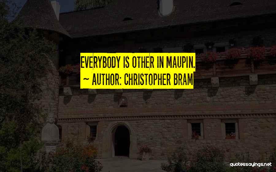 Christopher Bram Quotes 667663