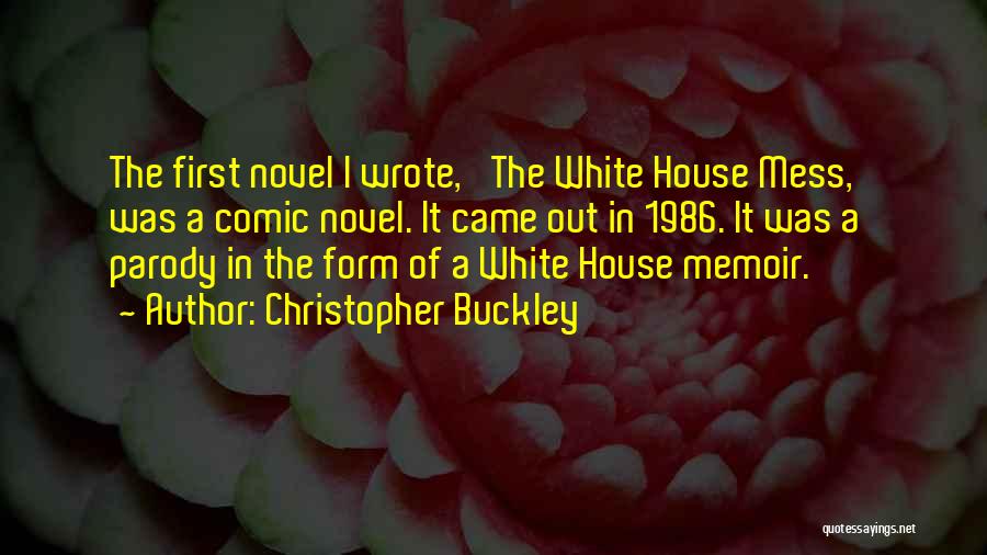 Christopher Buckley Quotes 1031942
