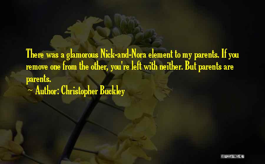 Christopher Buckley Quotes 1068212