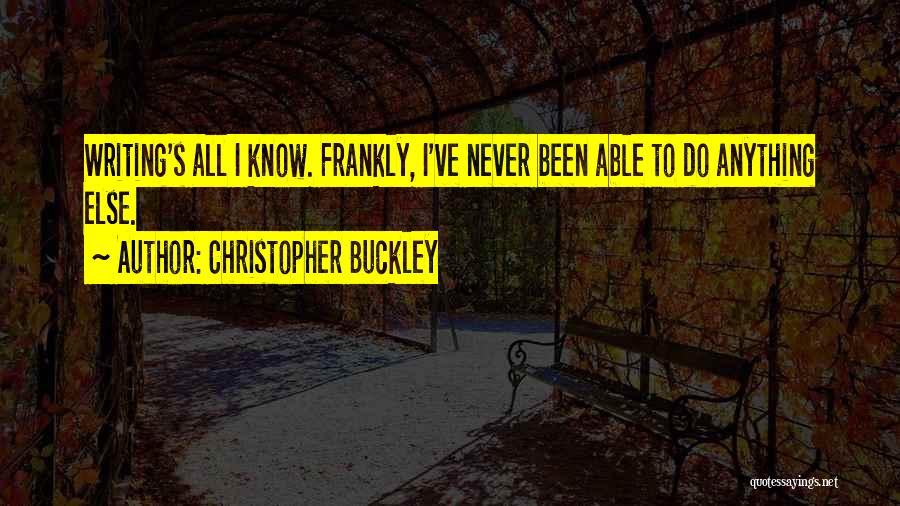 Christopher Buckley Quotes 1410252